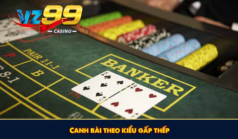 Top 5 Kỹ Thuật Canh Bài Baccarat Và Cách Áp Dụng Hiệu Quả 7 Canh bài theo kiểu gấp thếp
