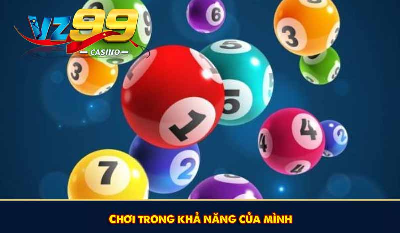 Keno VZ99 - Chinh phục bản thân với hàng nghìn bộ số may mắn 9 Chơi trong khả năng của mình