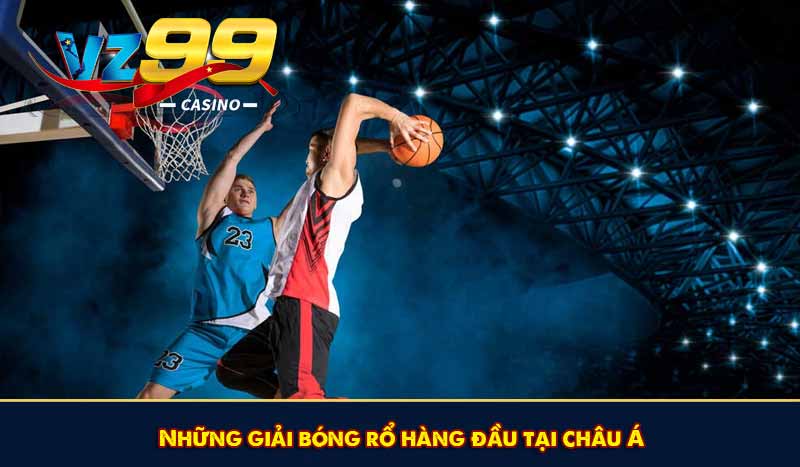 Những giải bóng rổ hàng đầu tại châu Á