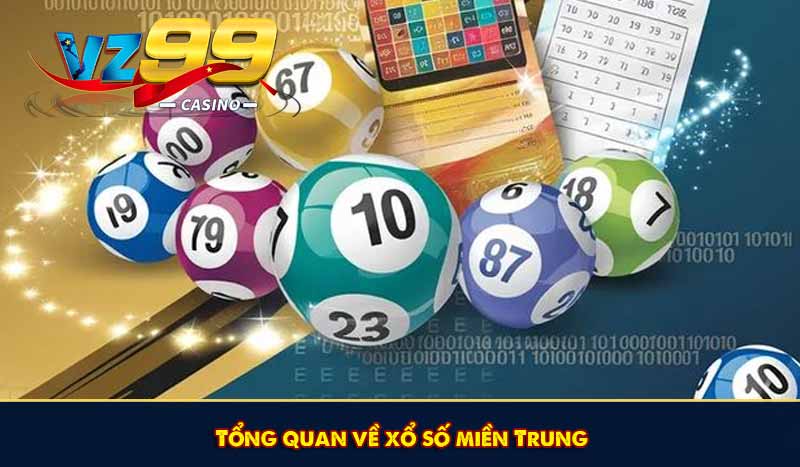 Tổng quan về xổ số miền Trung