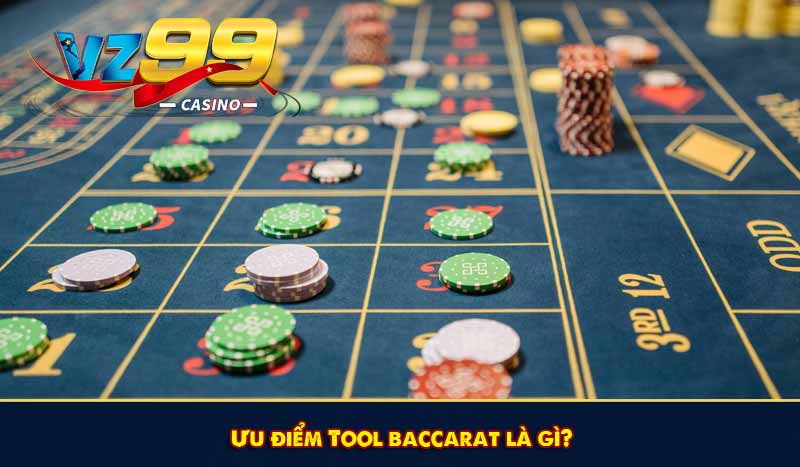 Ưu điểm Tool baccarat là gì?